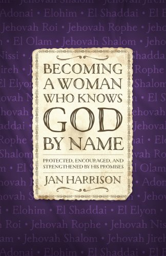 Becoming a Woman Who Knows God by Name