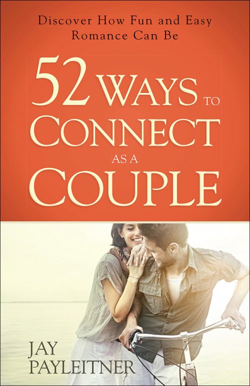 52 Ways to Connect as a Couple