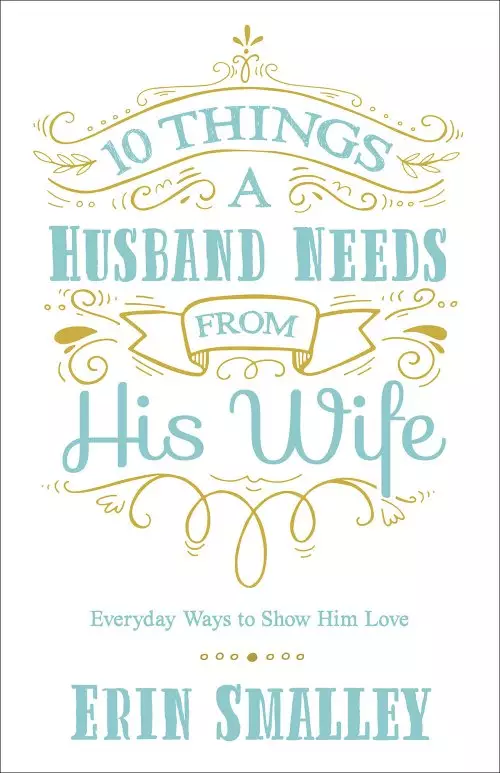 10 Things A Husband Needs From His Wife