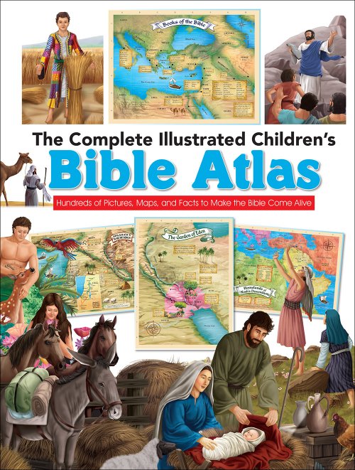 The Complete Illustrated Children's Bible Atlas