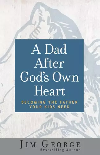 Dad After God's Own Heart