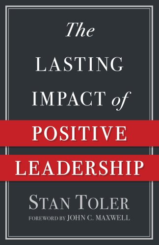 Lasting Impact of Positive Leadership