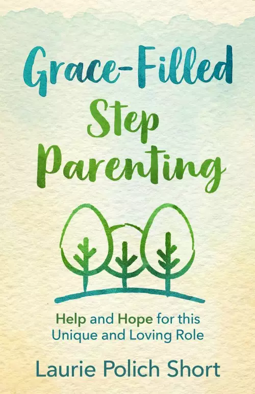 Grace-Filled Stepparenting