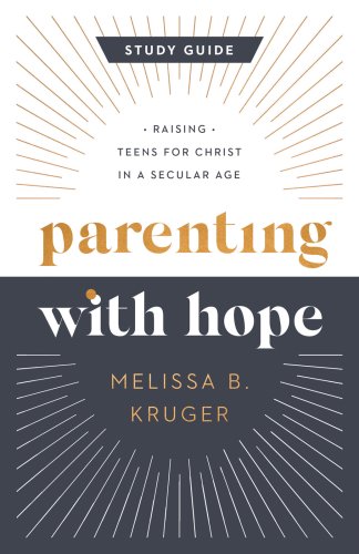 Parenting with Hope Study Guide