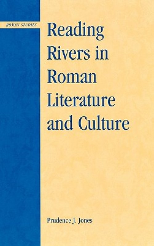 Reading Rivers in Roman Literature and Culture