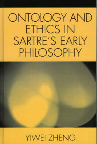 Ontology and Ethics in Sartre's Early Philosophy