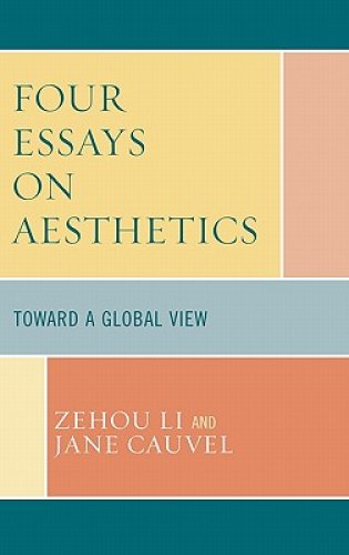 Four Essays on Aesthetics: Toward a Global Perspective