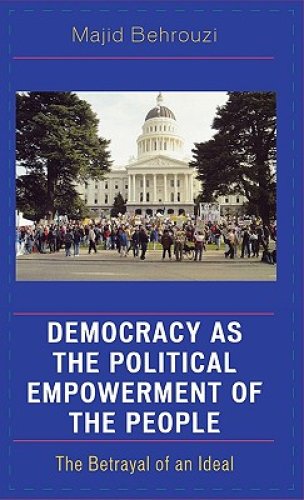 Democracy as the Political Empowerment of the People: The Betrayal of an Ideal