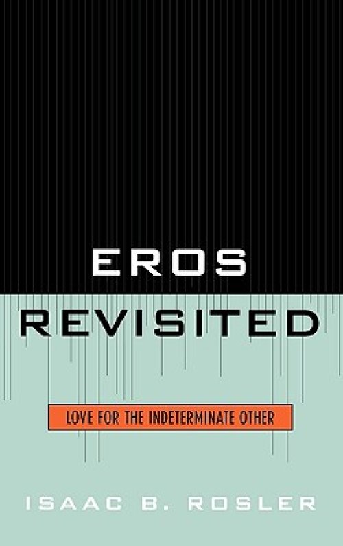 Eros Revisited: Love for the Indeterminate Other