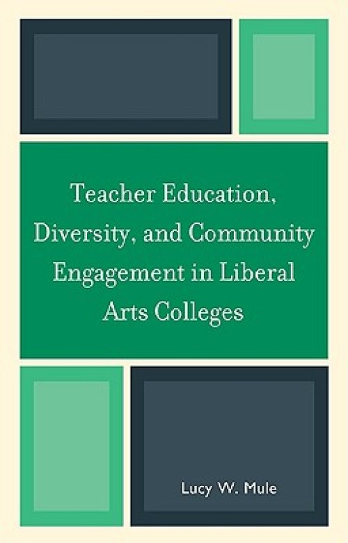 Teacher Education, Diversity, and Community Engagement in Liberal Arts Colleges