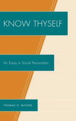 Know Thyself : An Essay on Social Personalism