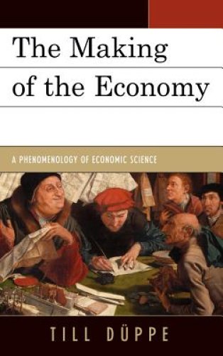 The Making of the Economy: A Phenomenology of Economic Science