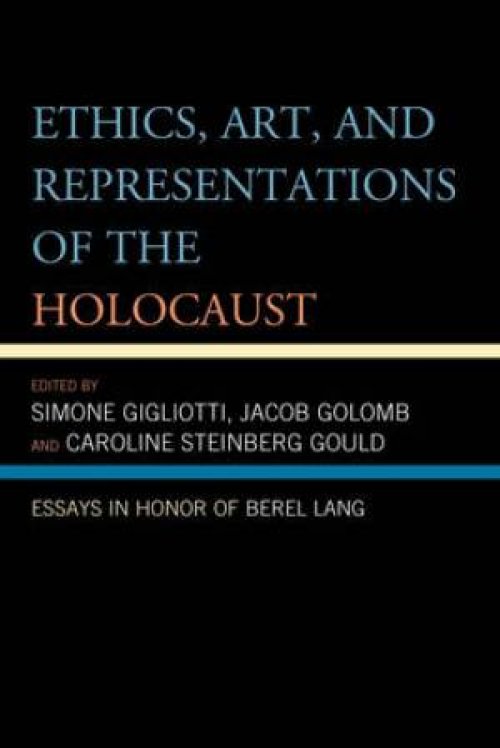 Ethics, Art, and Representations of the Holocaust