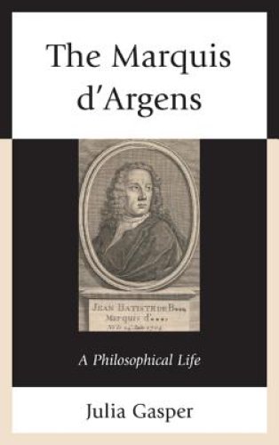 The Marquis d'Argens: A Philosophical Life