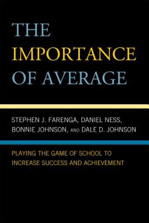 The Importance of Average: Playing the Game of School to Increase Success and Achievement