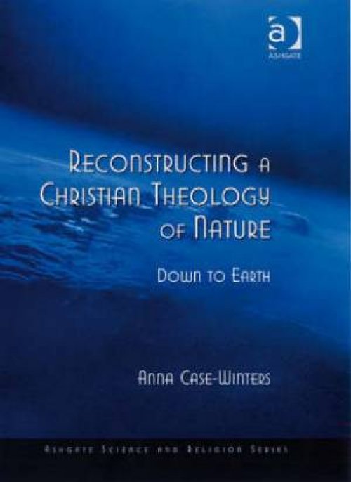 Reconstructing A Christian Theology Of Nature