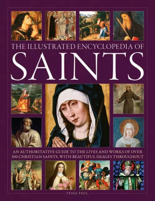 Saints, The Illustrated Encyclopedia Of