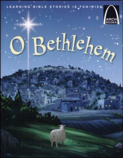 O Bethlehem (Arch Books)