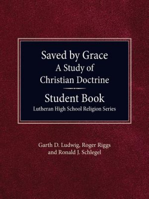 Saved By Grace - A Study of Christian Doctrine, Student Book