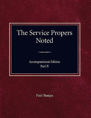 The Service Propers Noted/Accompaniment Edition Part II