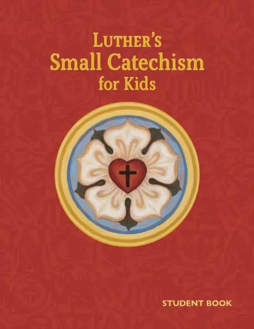 Luther's Small Catechism for Kids