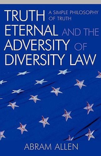 Truth Eternal And The Adversity Of Diversity Law