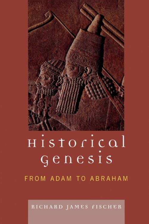 Historical Genesis: from Adam to Abraham 