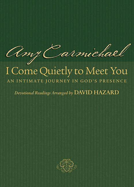 I Come Quietly to Meet You