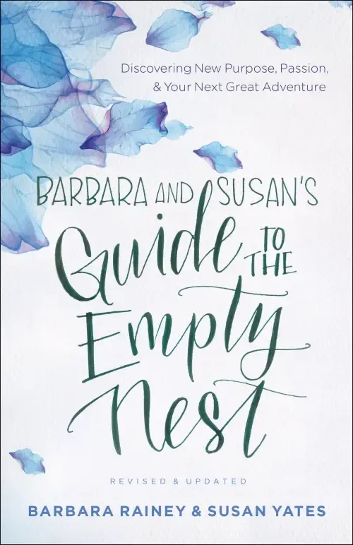 Barbara and Susan's Guide to the Empty Nest