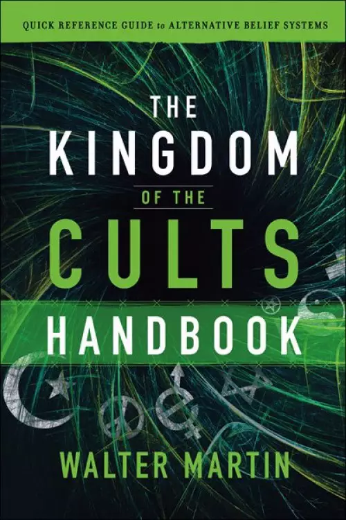 The Kingdom of the Cults Handbook