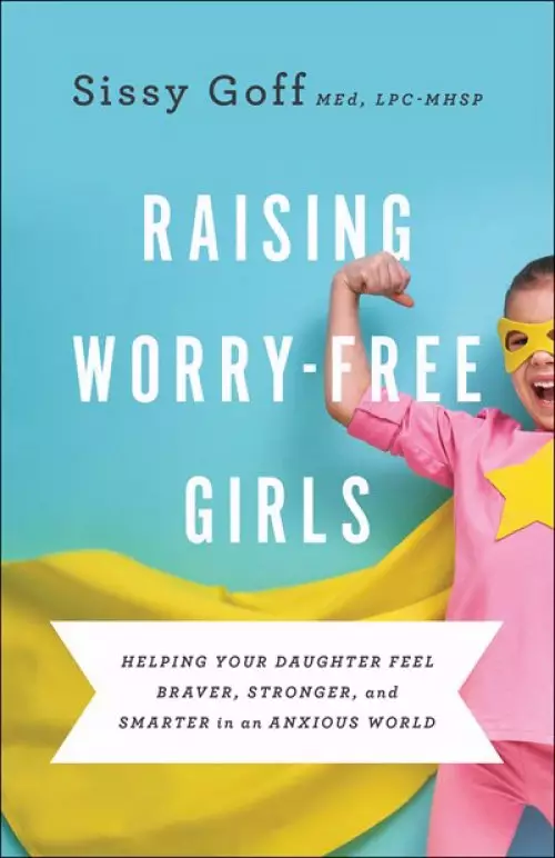 Raising Worry-Free Girls