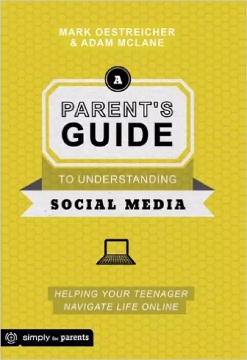 A Parent's Guide to Understanding Social Media