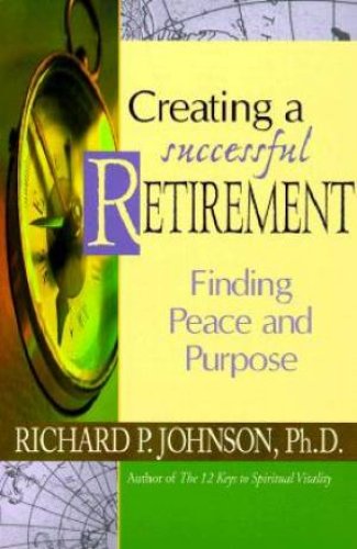 Creating a Successful Retirement: Finding Peace and Purpose