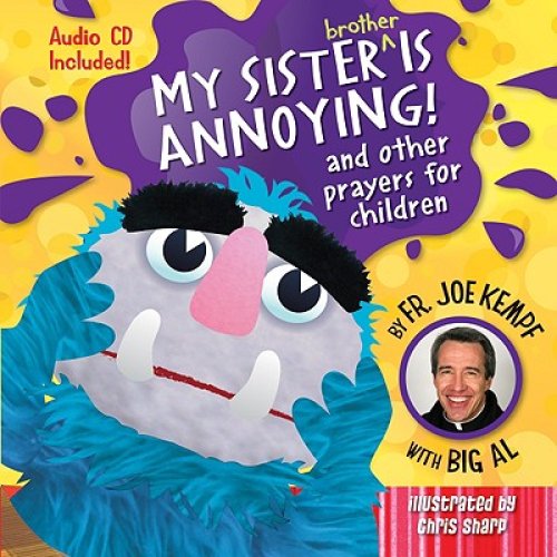 My Sister Is Annoying: And Other Prayers for Children [With CD (Audio)]