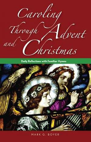 Caroling through Advent and Christmas