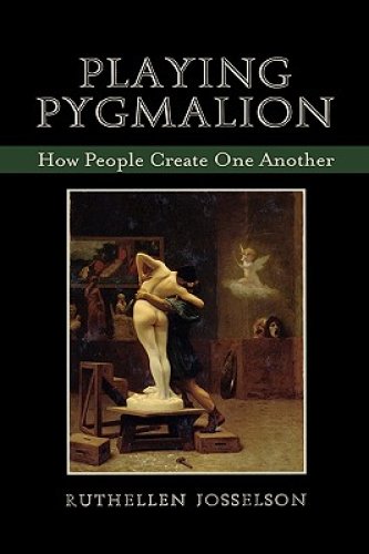 Playing Pygmalion: How People Create One Another