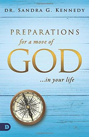 Preparations for a Move of God in Your Life