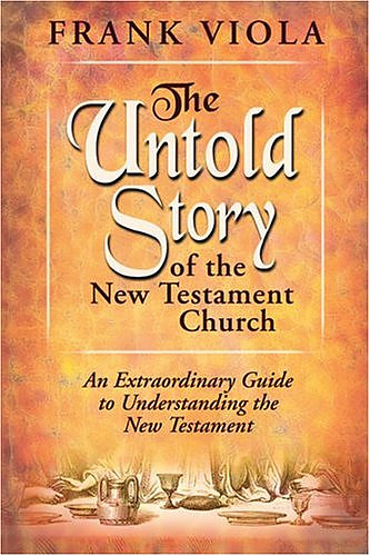 Untold Story of the New Testament Church 