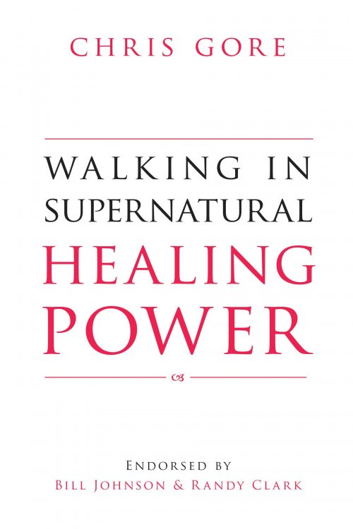 Walking In Supernatural Healing Power 