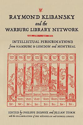 Raymond Klibansky And The Warburg Library Network