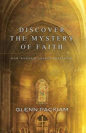 Discover the Mystery of Faith