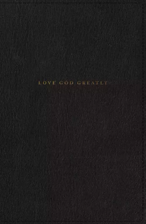 Love God Greatly Bible: A SOAP Method Study Bible for Women (NET, Genuine Leather, Black, Comfort Print)