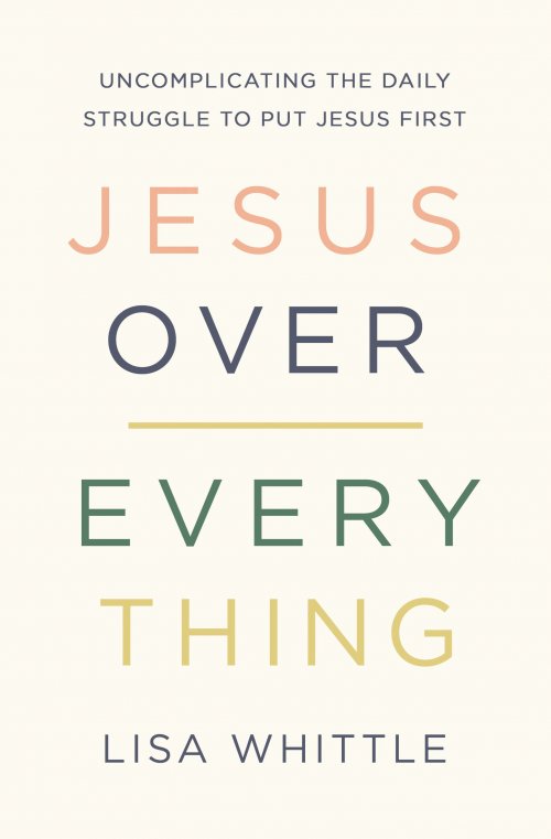 Jesus Over Everything