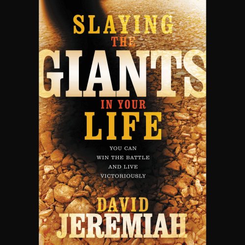 Slaying the Giants in Your Life