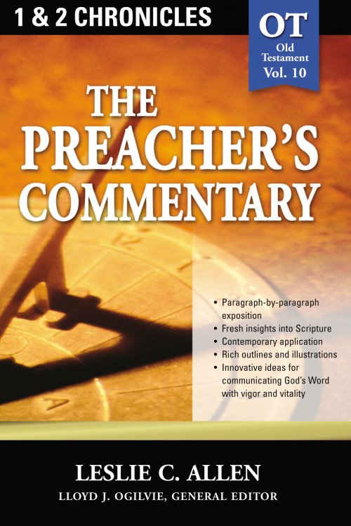 1, 2 Chronicles: Vol 10 : Preachers Commentary