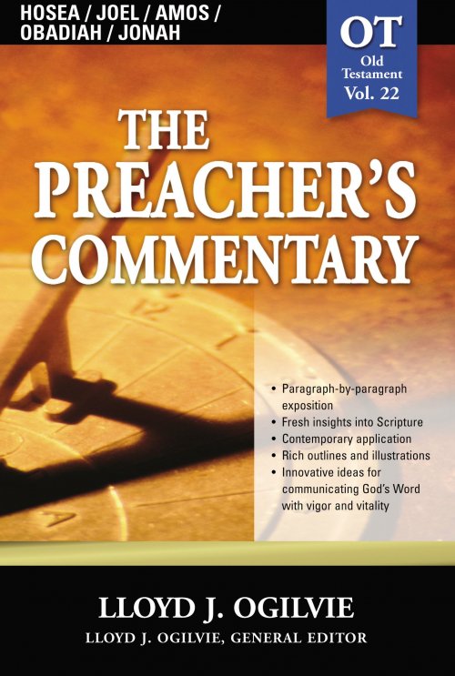 Hosea,Joel,Amos,Obadiah, Jonah : Vol 22 : The Preacher's Commentary