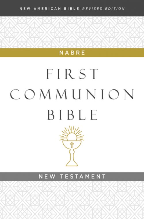 NABRE, New American Bible, Revised Edition, Catholic Bible, First Communion Bible: New Testament, Hardcover, White