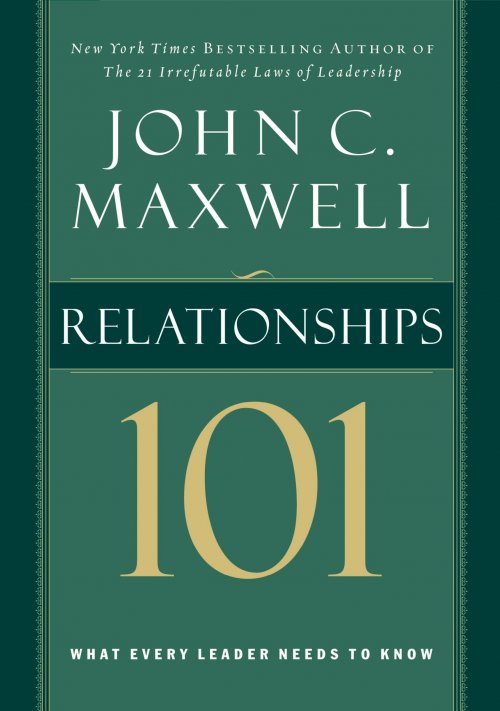 Relationships 101: What Every Leader Needs to Know