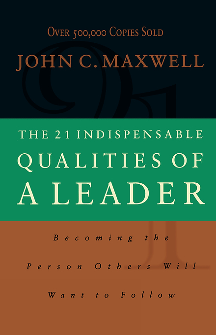 21 Indispensable Qualities Of A Leader