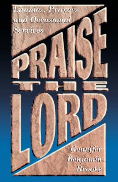 Praise The Lord: Litanies, Prayers And Occasional Services